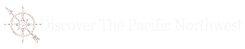 Discover the Pacific Northwest